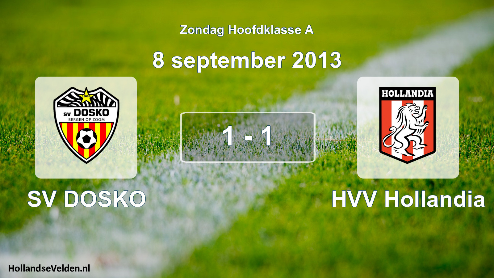 Total number of matches played: SV DOSKO - HVV Hollandia 1 - 1 (8 September 2013)