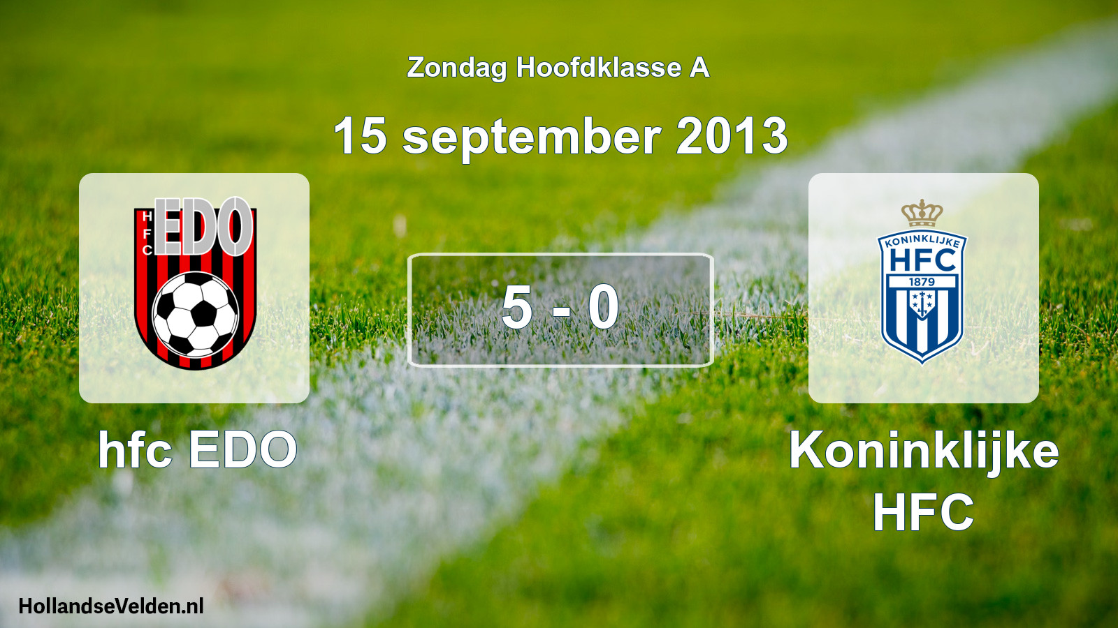 Total number of matches played: hfc EDO - Koninklijke HFC 5 - 0 (15 September 2013)