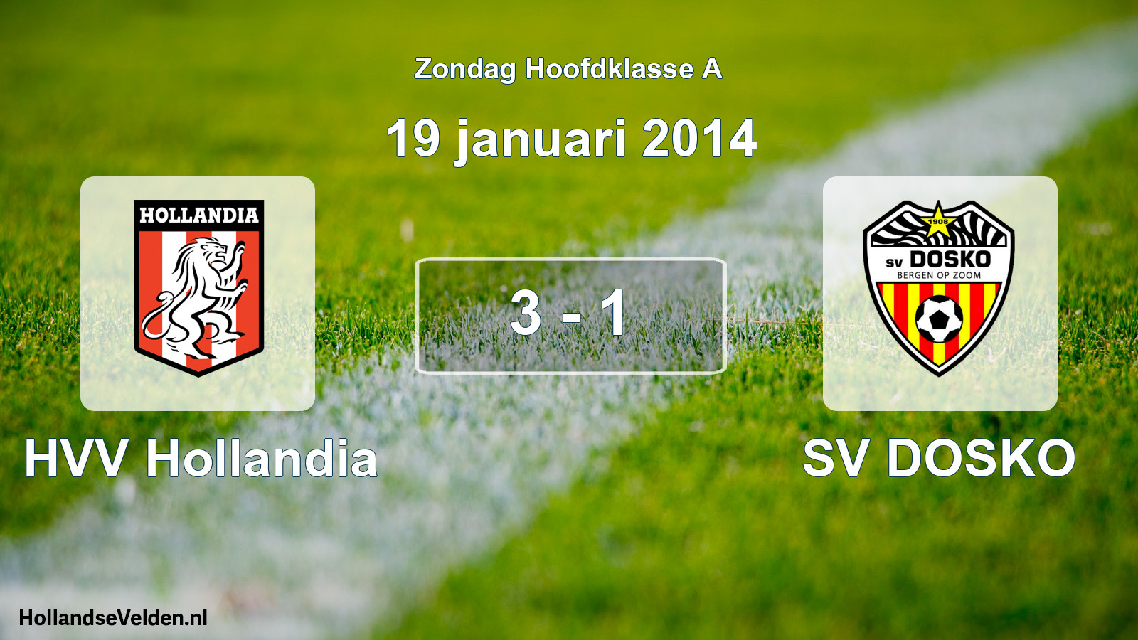 Total number of matches played: HVV Hollandia - SV DOSKO 3 - 1 (19 January 2014)