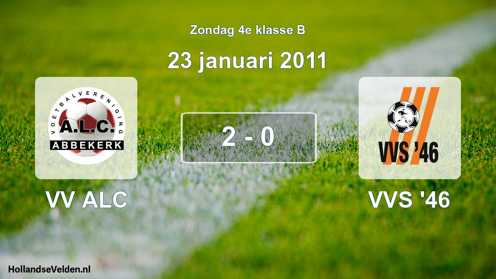 Total number of matches played: VV ALC - VVS '46 2 - 0 (23 January 2011)