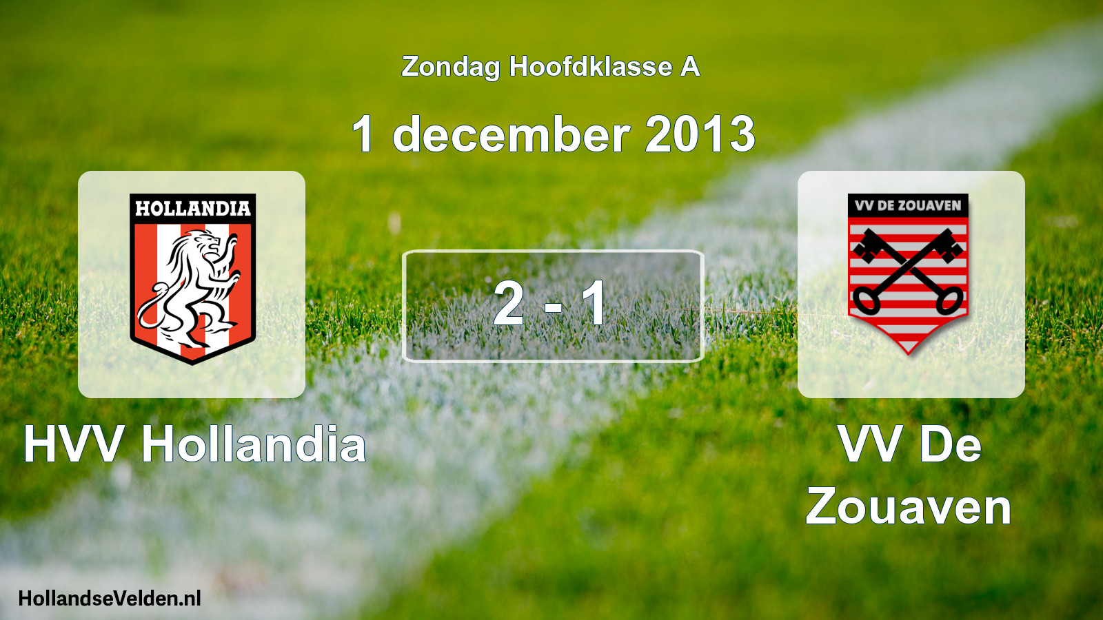 Total number of matches played: HVV Hollandia - VV De Zouaven 2 - 1 (1 December 2013)
