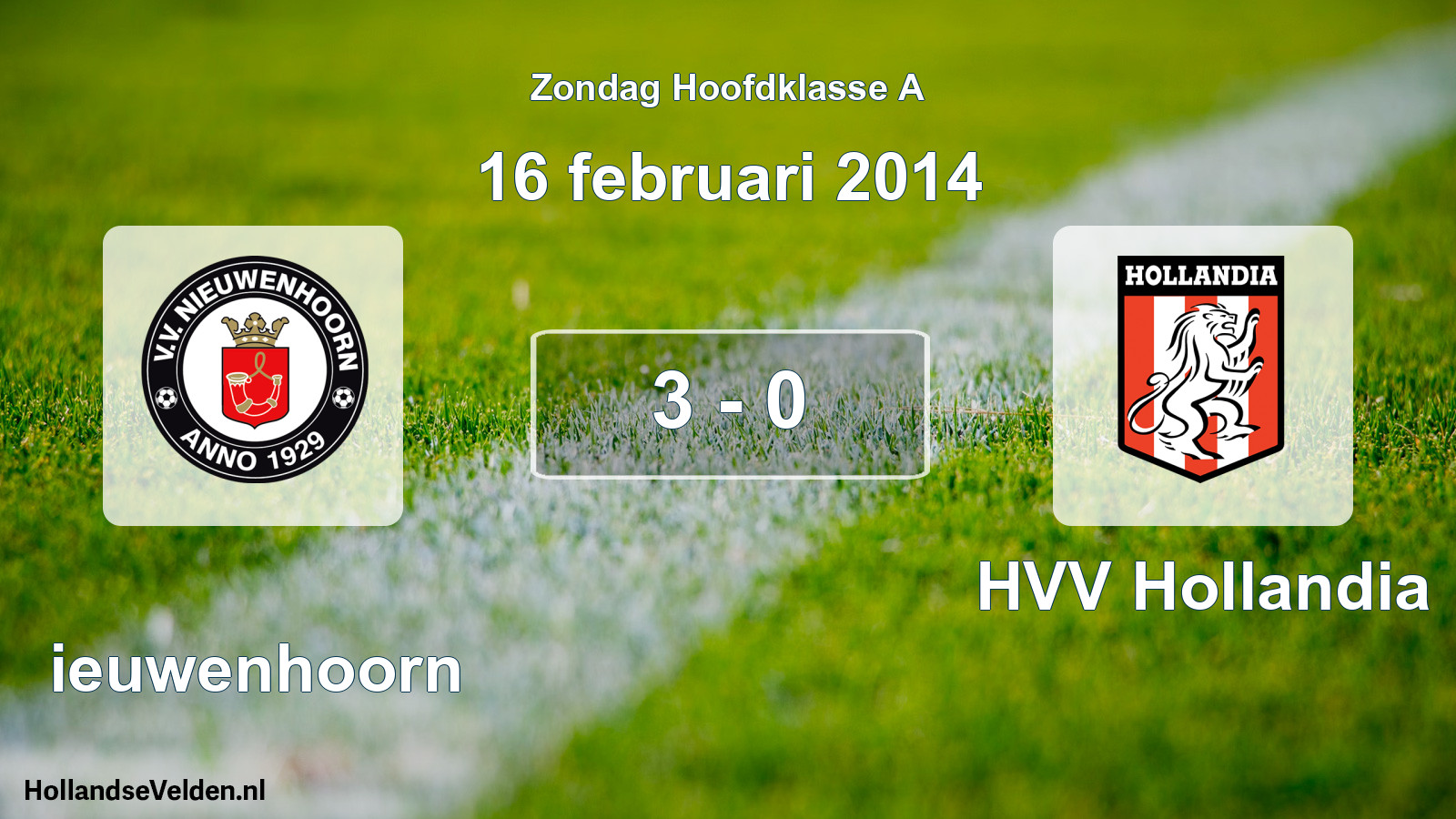 Total number of matches played: Nieuwenhoorn - HVV Hollandia 3 - 0 (16 February 2014)