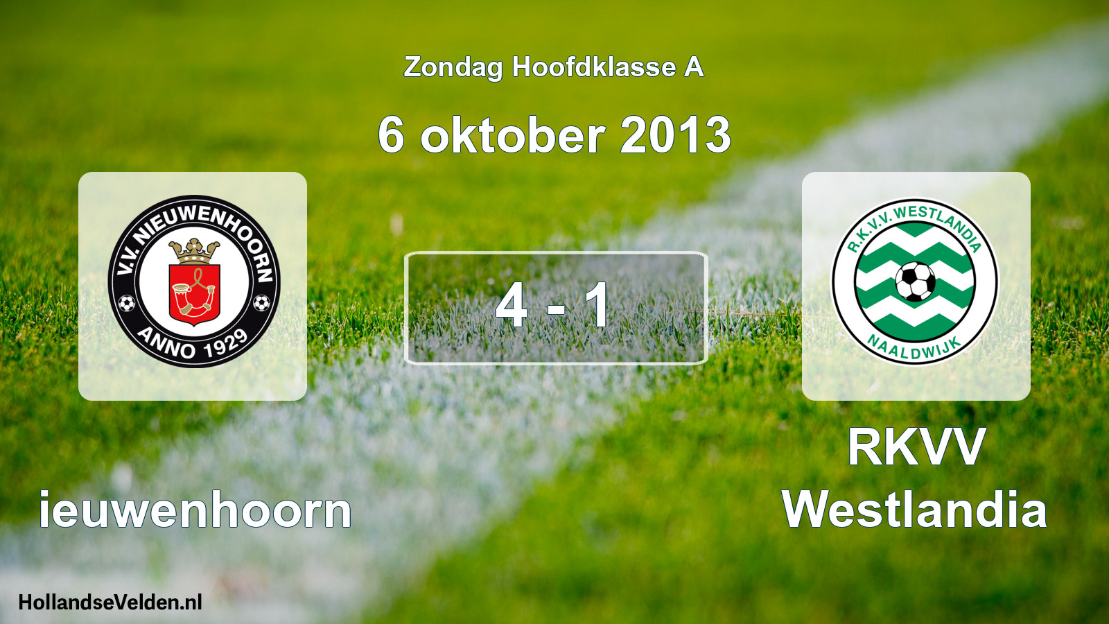 Total number of matches played: Nieuwenhoorn - RKVV Westlandia 4 - 1 (6 October 2013)