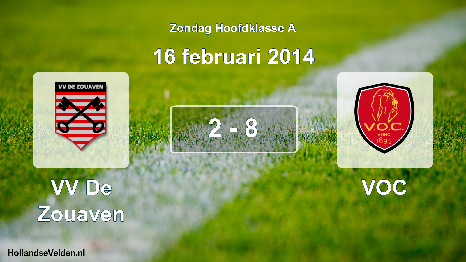 Total number of matches played: VV De Zouaven - VOC 2 - 8 (16 February 2014)