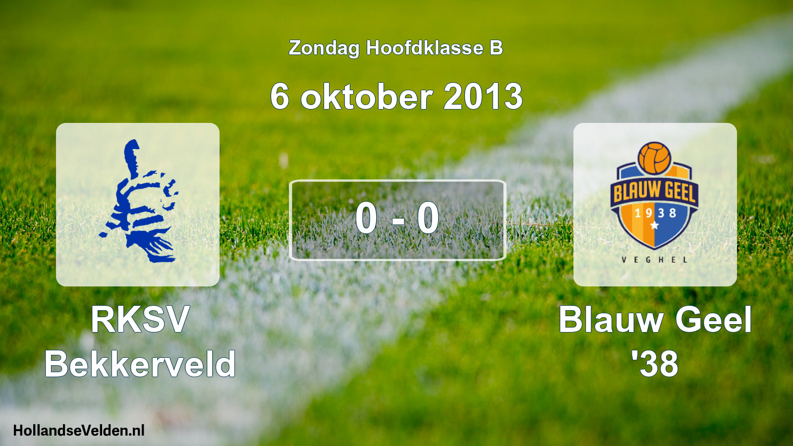 Total number of matches played: RKSV Bekkerveld - Blauw Geel '38 0 - 0 (6 October 2013)