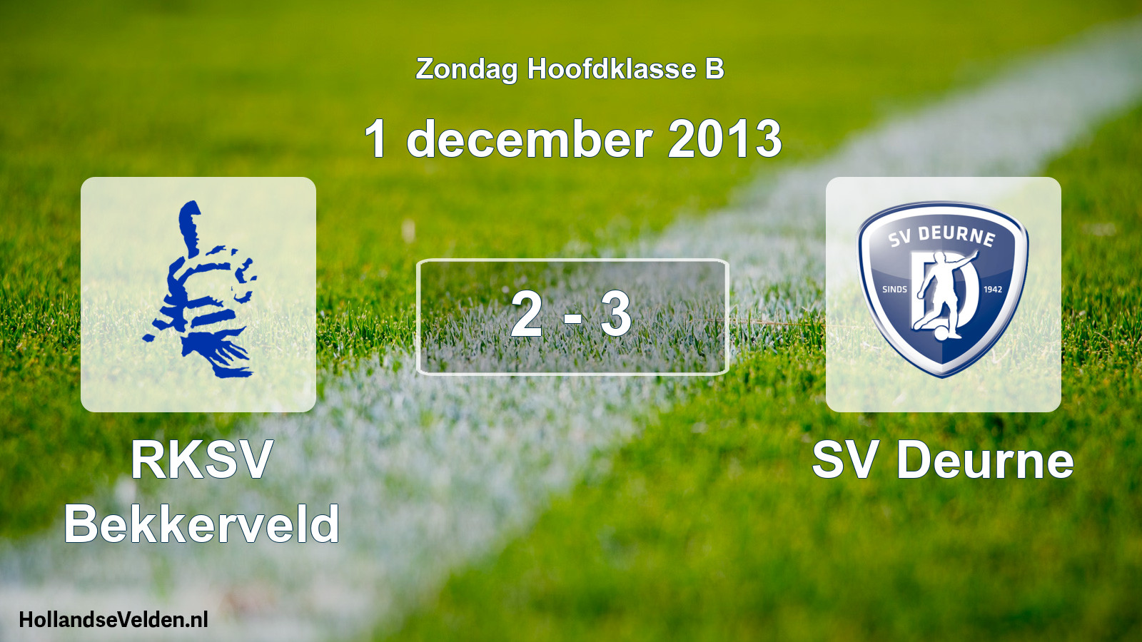 Total number of matches played: RKSV Bekkerveld - SV Deurne 2 - 3 (1 December 2013)