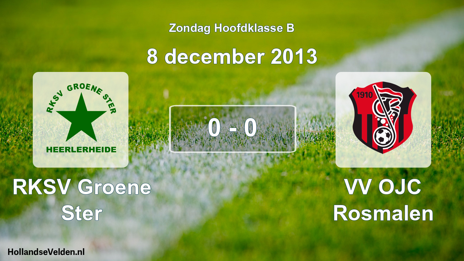 Total number of matches played: RKSV Groene Ster - VV OJC Rosmalen 0 - 0 (8 December 2013)
