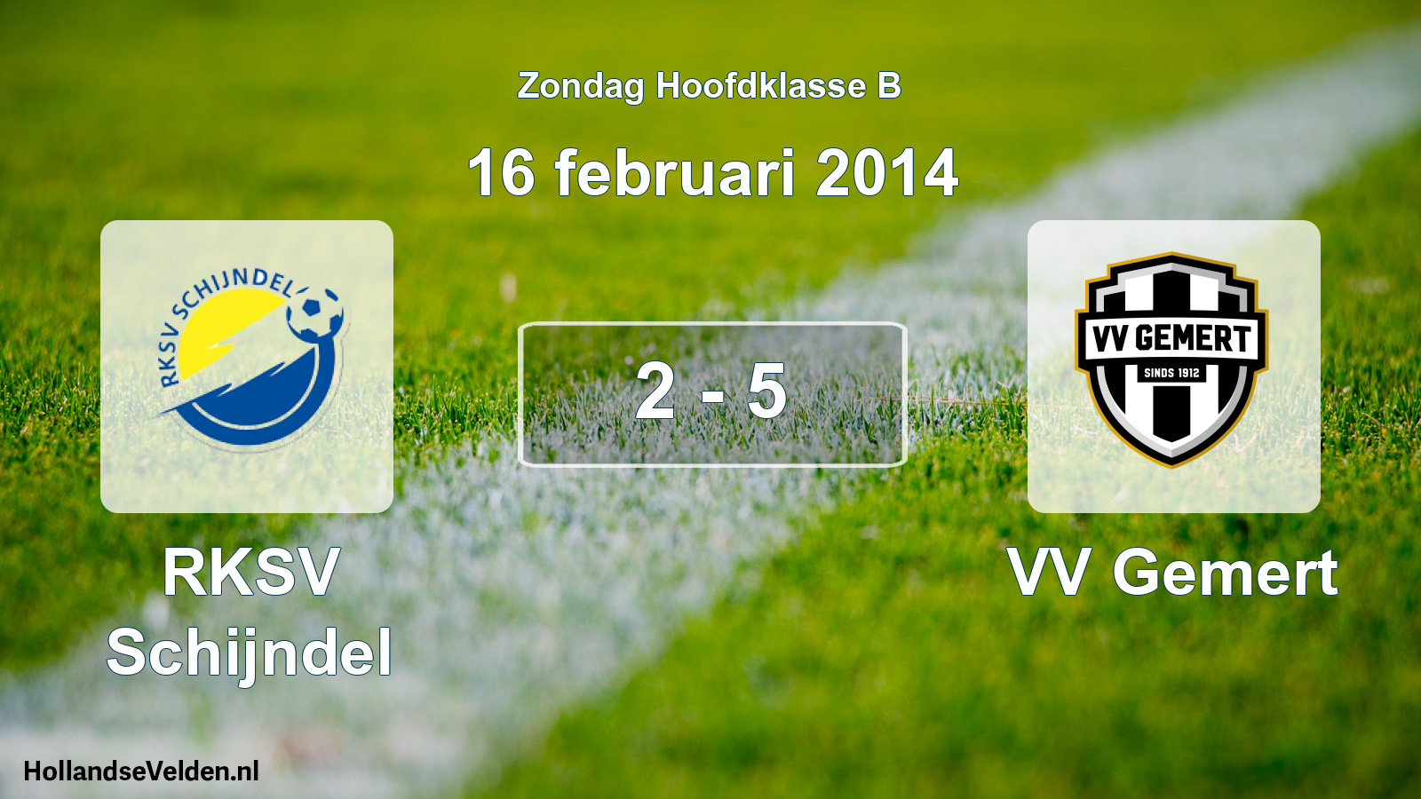 Total number of matches played: RKSV Schijndel - VV Gemert 2 - 5 (16 February 2014)