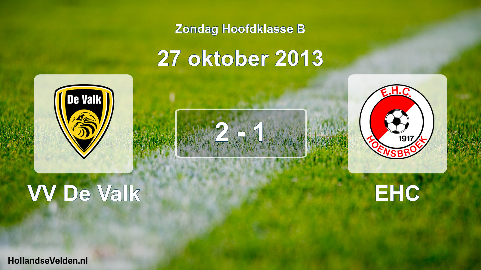 Total number of matches played: VV De Valk - EHC 2 - 1 (27 October 2013)