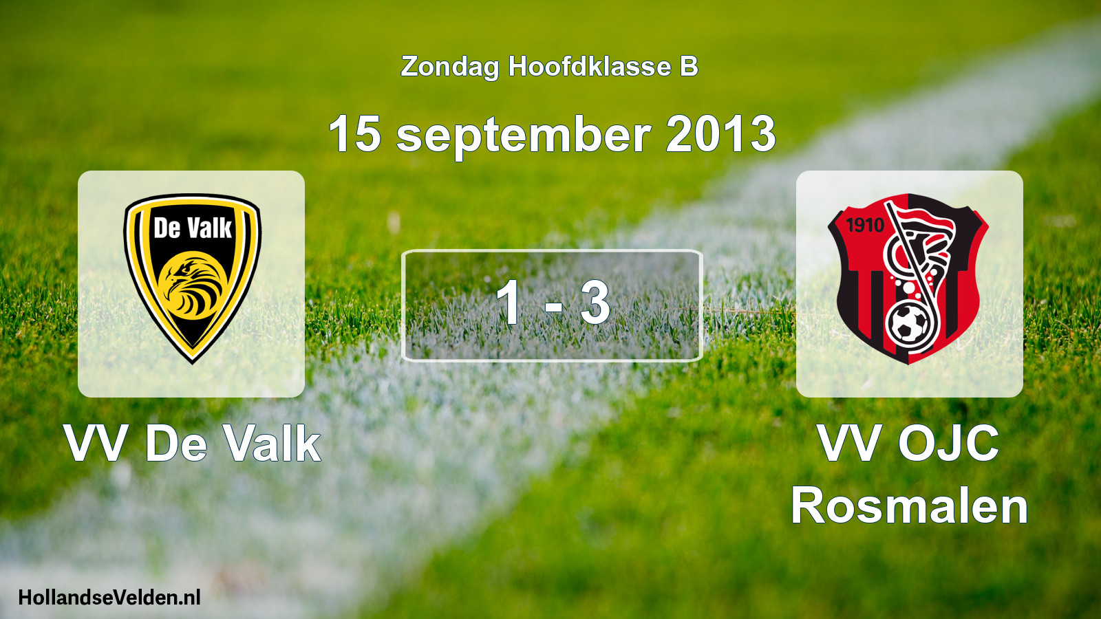 Total number of matches played: VV De Valk - VV OJC Rosmalen 1 - 3 (15 September 2013)