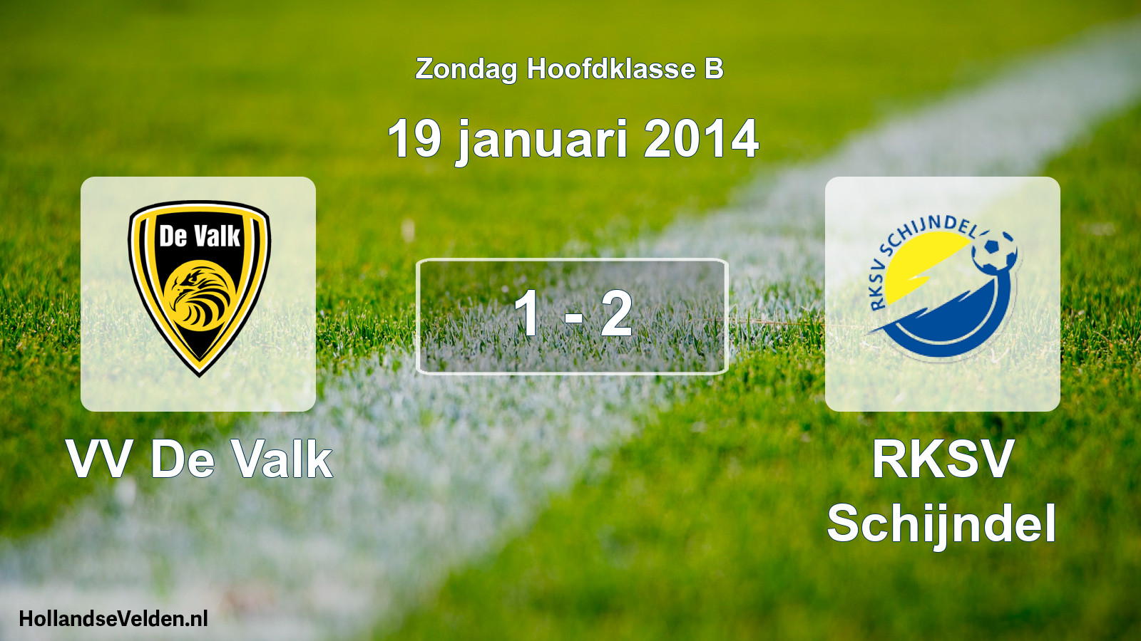Total number of matches played: VV De Valk - RKSV Schijndel 1 - 2 (19 January 2014)