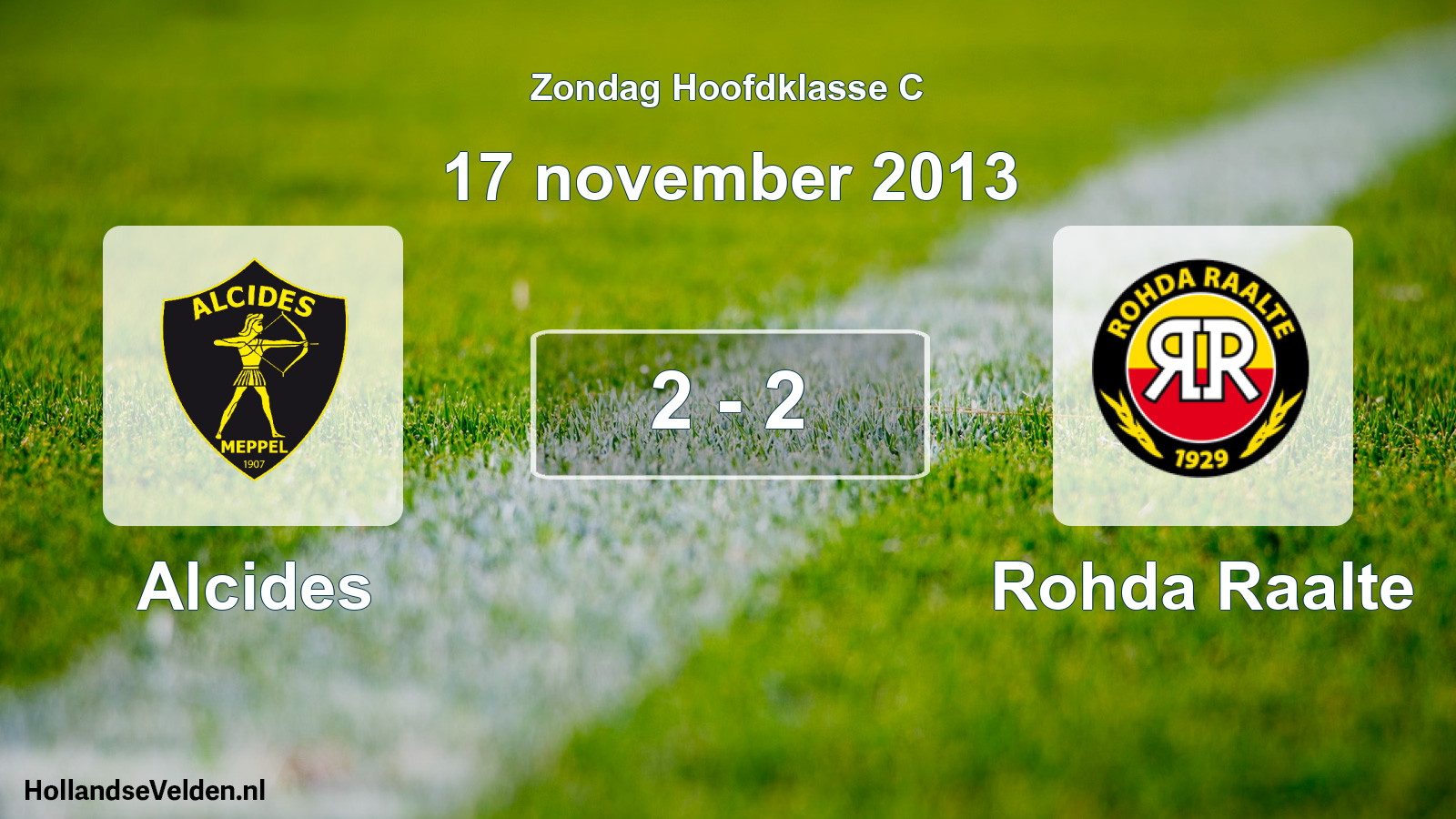 Total number of matches played: Alcides - Rohda Raalte 2 - 2 (17 November 2013)