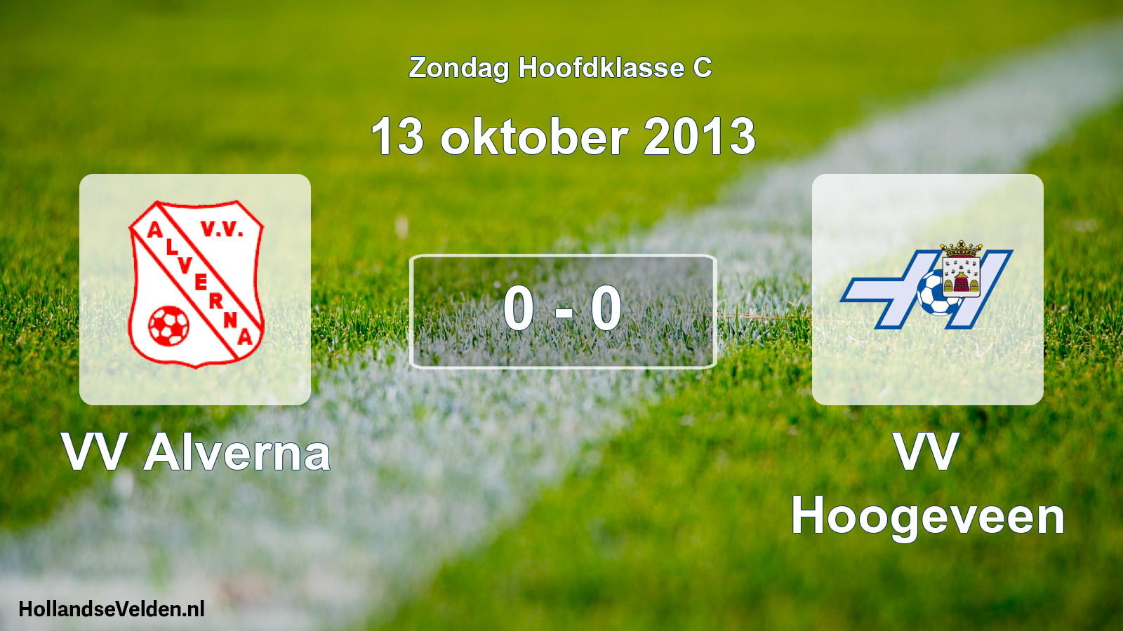 Total number of matches played: VV Alverna - VV Hoogeveen 0 - 0 (13 October 2013)