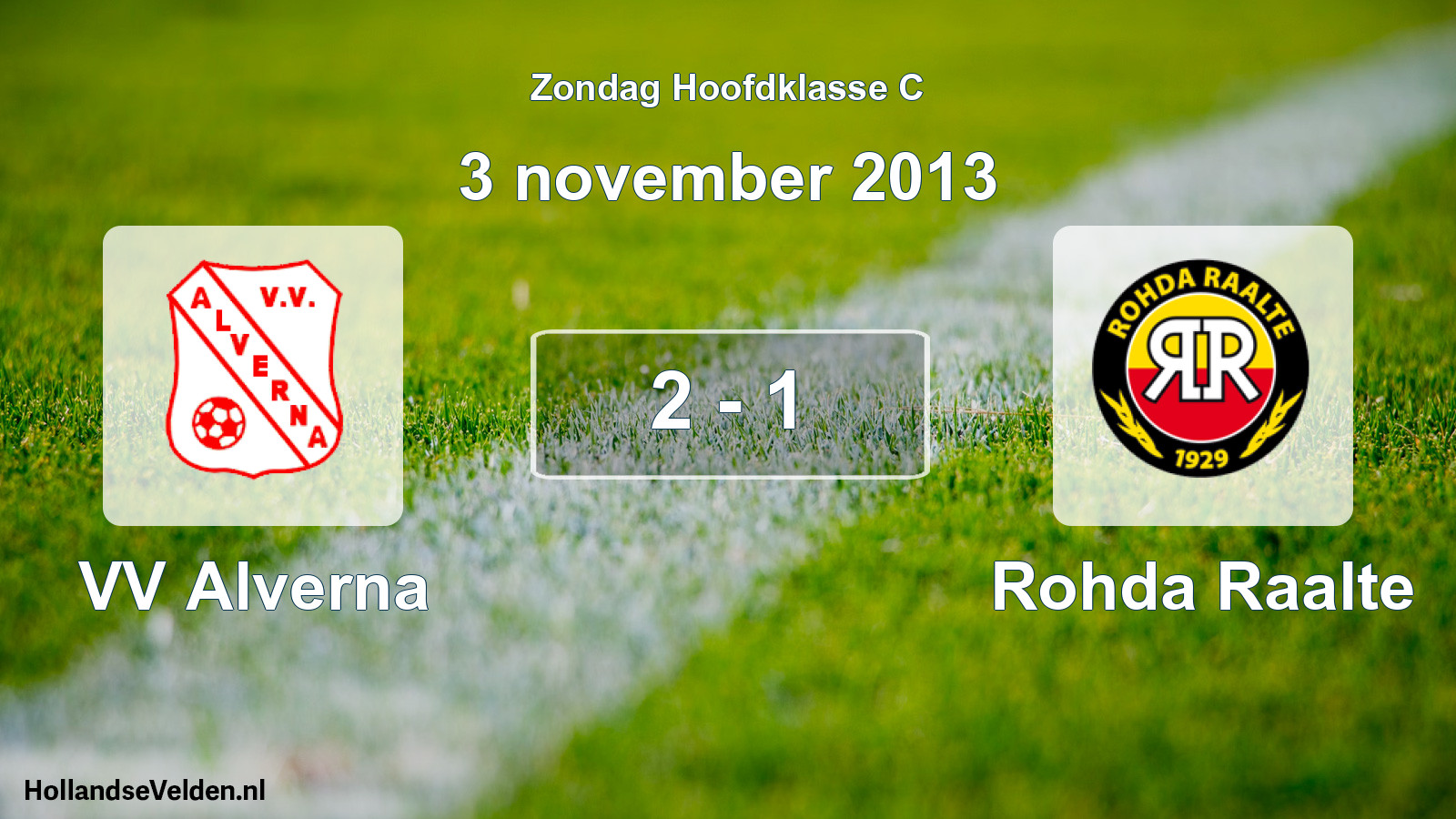 Total number of matches played: VV Alverna - Rohda Raalte 2 - 1 (3 November 2013)