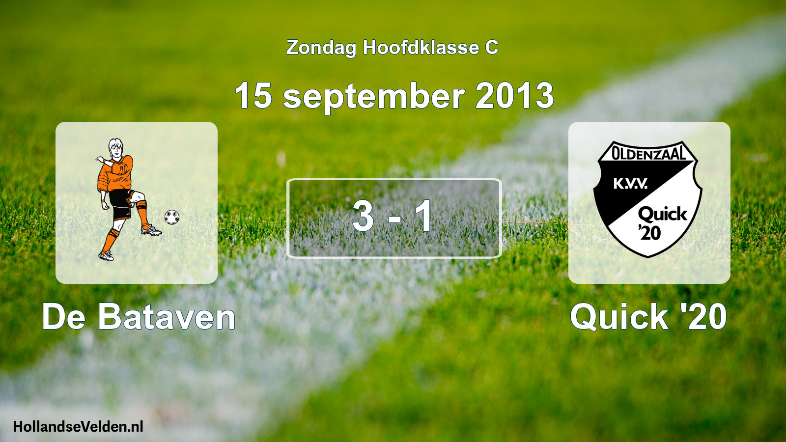 Total number of matches played: De Bataven - Quick '20 3 - 1 (15 September 2013)