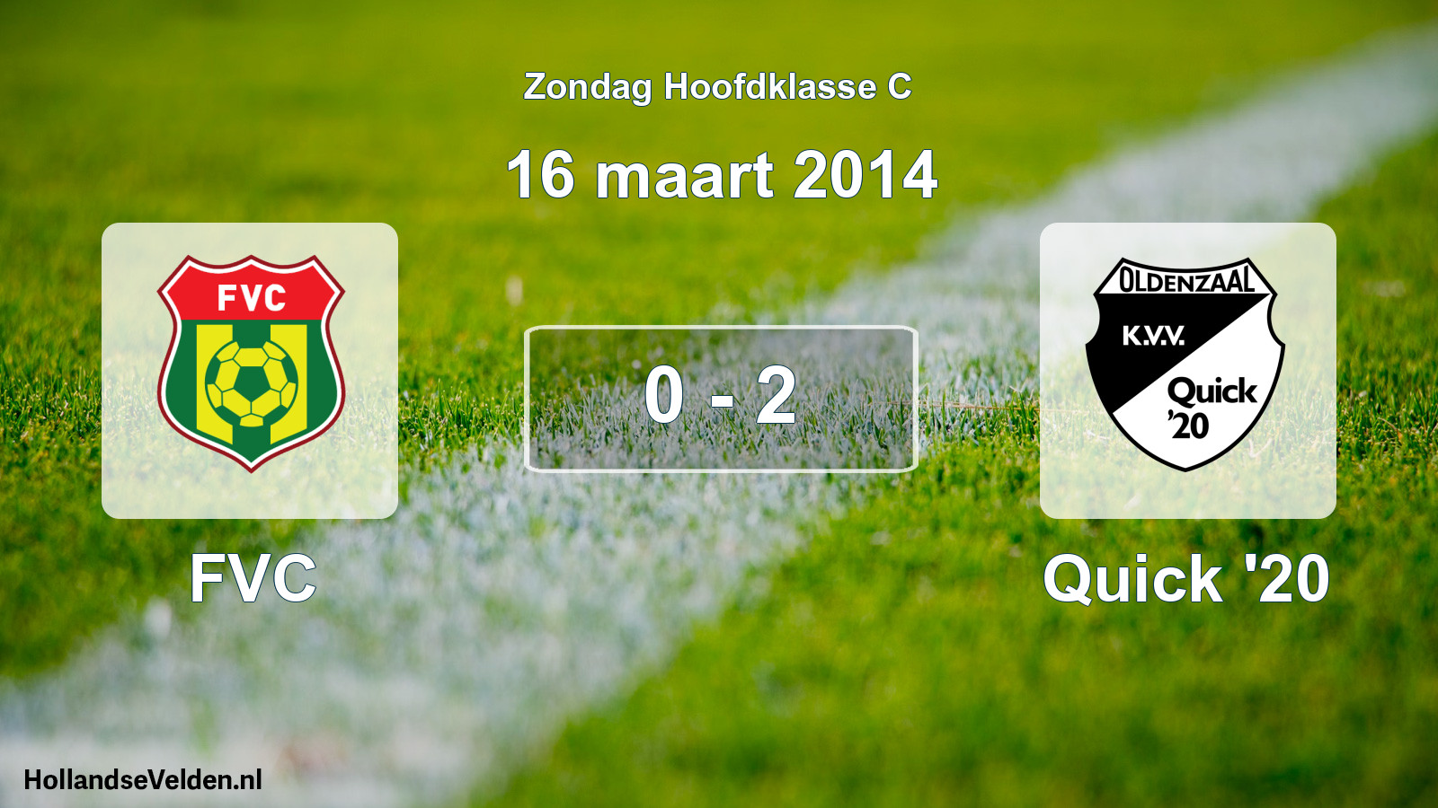 Total number of matches played: FVC - Quick '20 0 - 2 (16 March 2014)