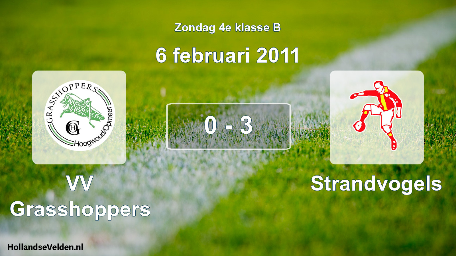 Total number of matches played: VV Grasshoppers - Strandvogels 0 - 3 (6 February 2011)