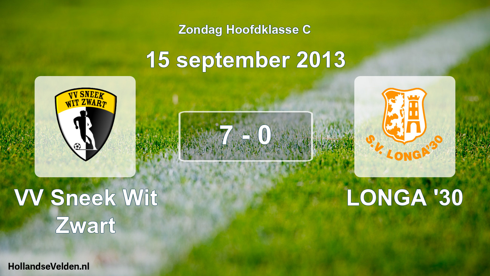 Total number of matches played: VV Sneek Wit Zwart - LONGA '30 7 - 0 (15 September 2013)