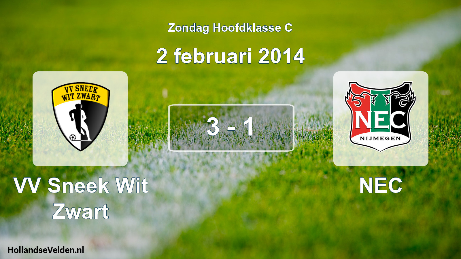 Total number of matches played: VV Sneek Wit Zwart - NEC 3 - 1 (2 February 2014)