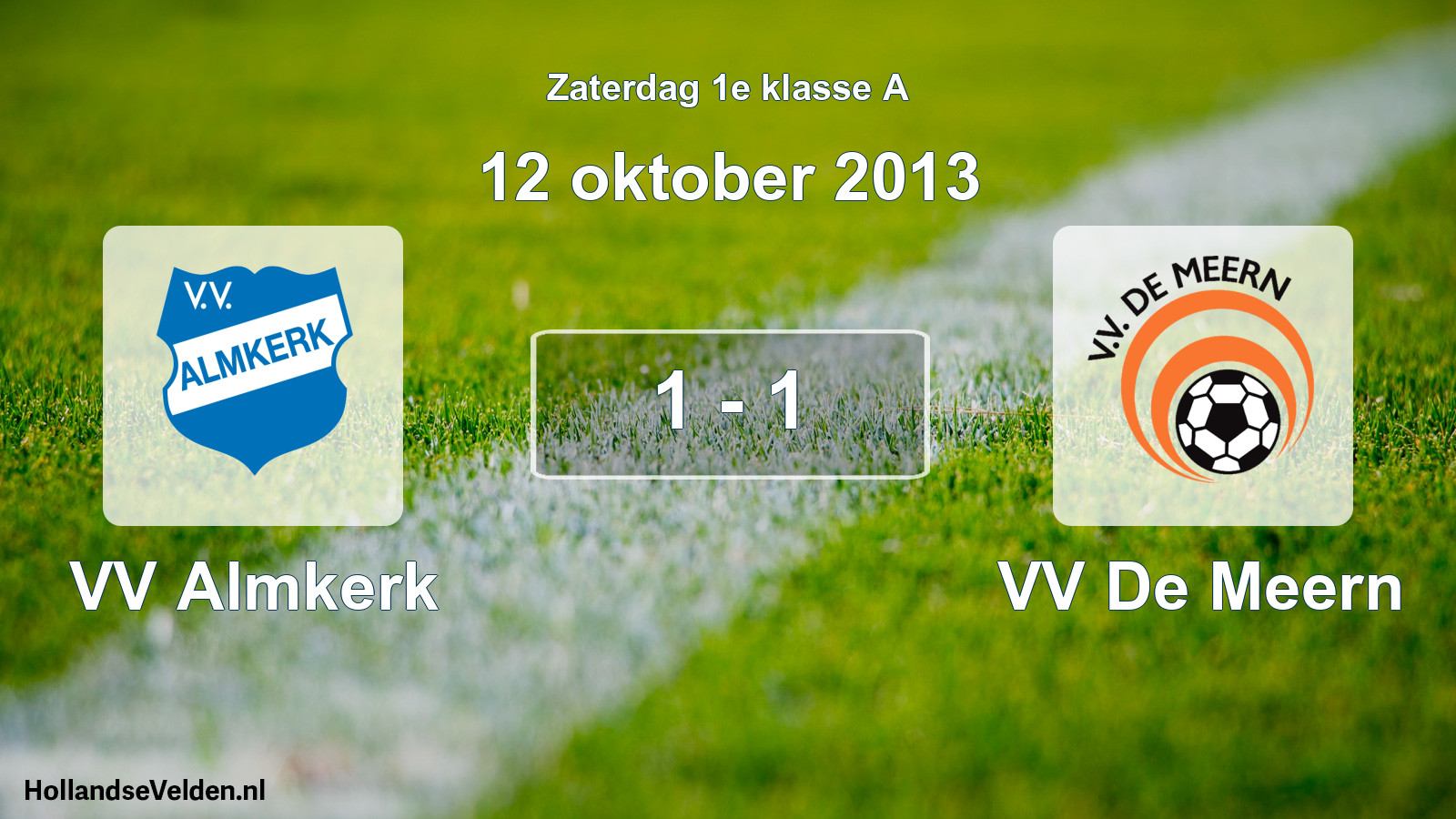 Total number of matches played: VV Almkerk - VV De Meern 1 - 1 (12 October 2013)
