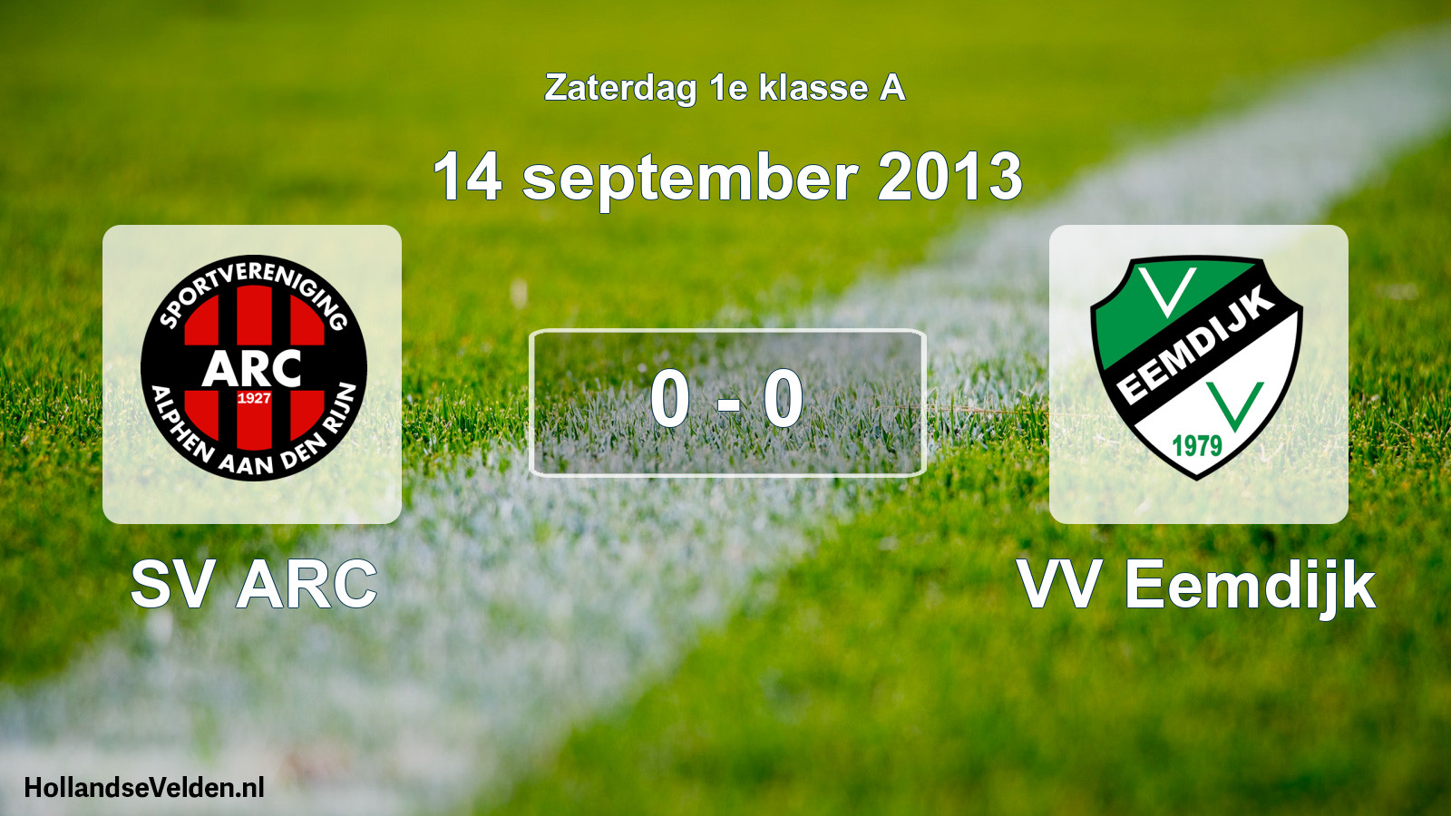Total number of matches played: SV ARC - VV Eemdijk 0 - 0 (14 September 2013)