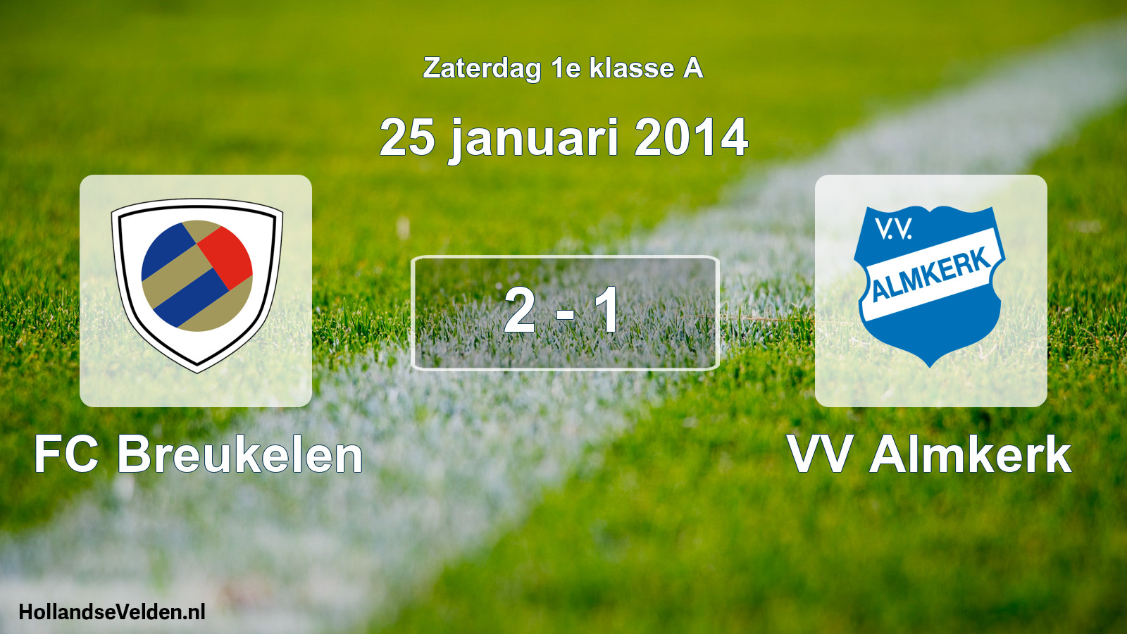 Total number of matches played: FC Breukelen - VV Almkerk 2 - 1 (25 January 2014)