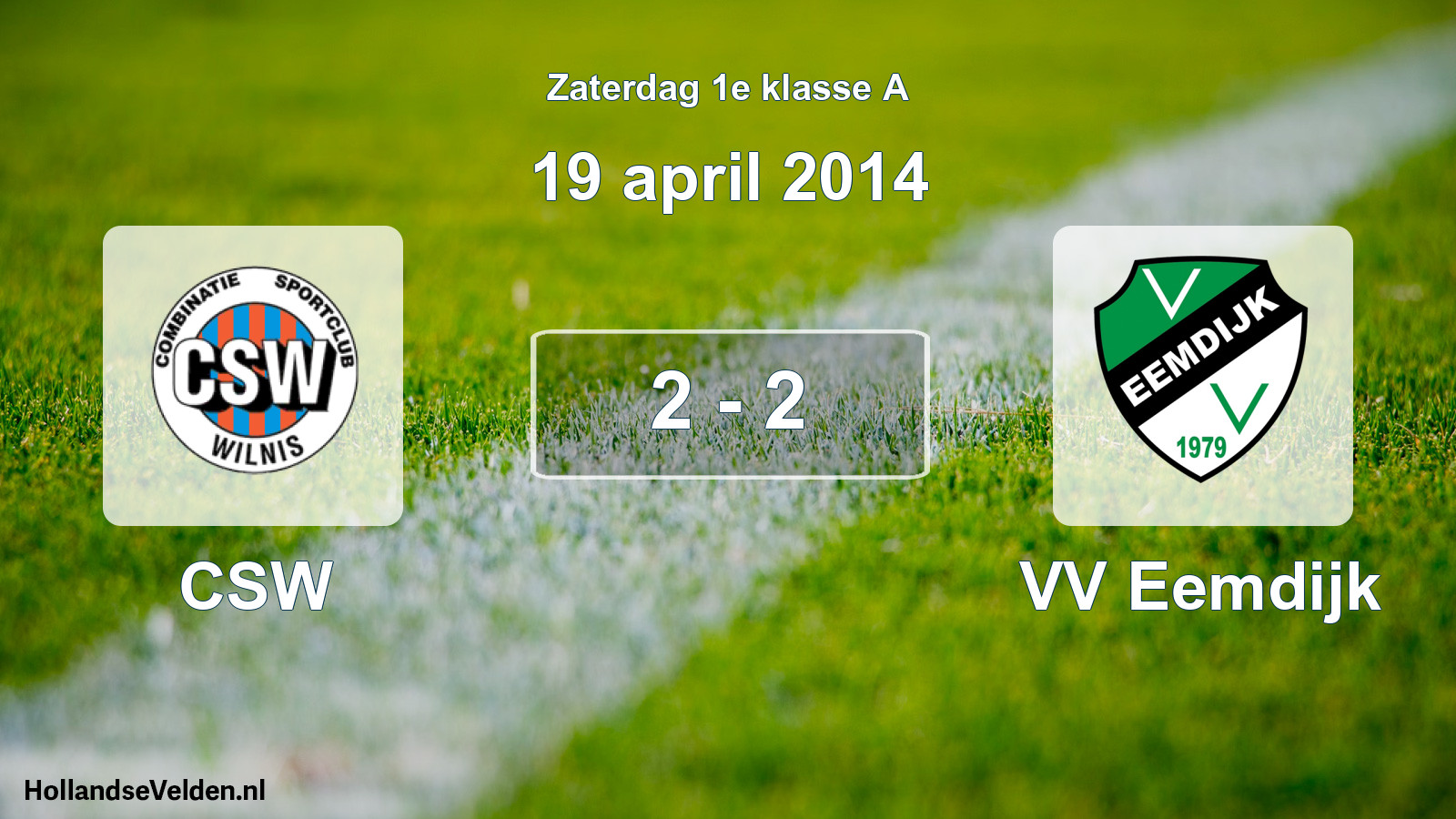 Total number of matches played: CSW - VV Eemdijk 2 - 2 (19 April 2014)