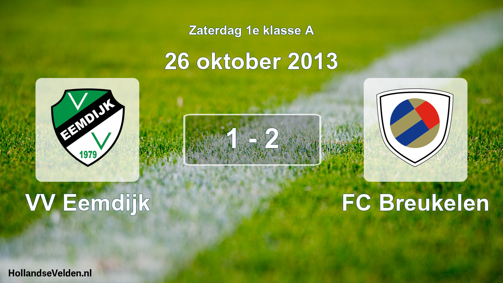 Total number of matches played: VV Eemdijk - FC Breukelen 1 - 2 (26 October 2013)