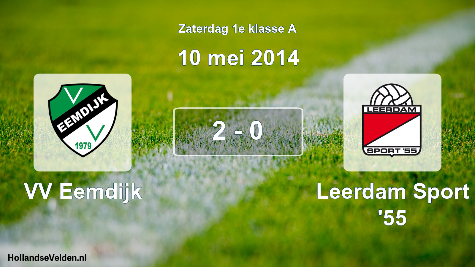 Total number of matches played: VV Eemdijk - Leerdam Sport '55 2 - 0 (10 May 2014)