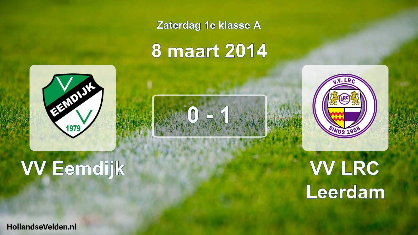 Total number of matches played: VV Eemdijk - VV LRC Leerdam 0 - 1 (8 March 2014)