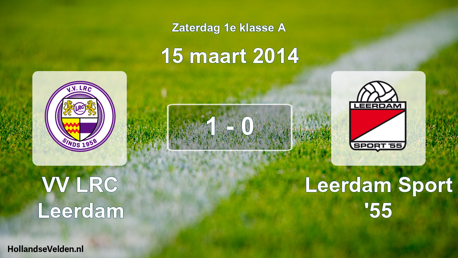 Total number of matches played: VV LRC Leerdam - Leerdam Sport '55 1 - 0 (15 March 2014)