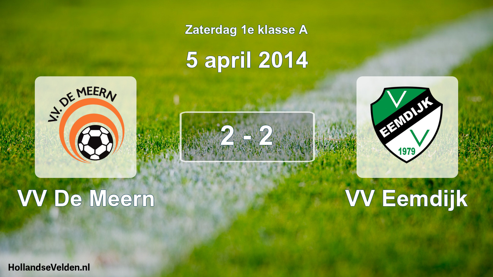 Total number of matches played: VV De Meern - VV Eemdijk 2 - 2 (5 April 2014)