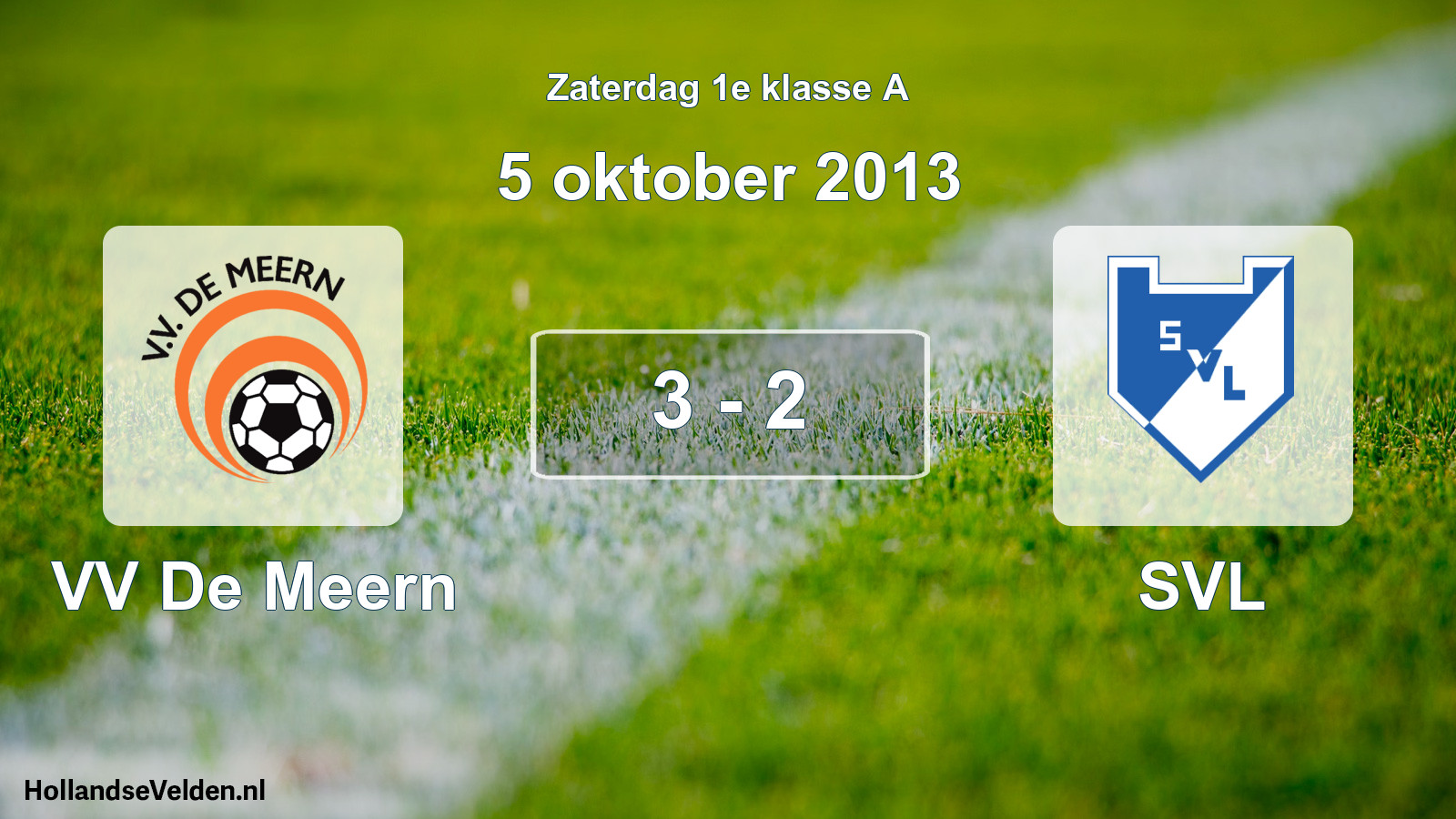 Total number of matches played: VV De Meern - SVL 3 - 2 (5 October 2013)