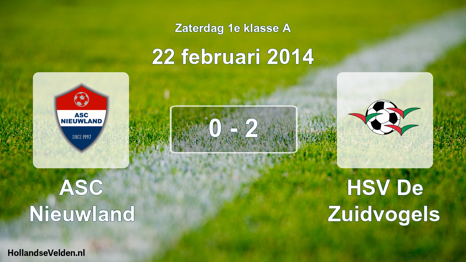 Total number of matches played: ASC Nieuwland - HSV De Zuidvogels 0 - 2 (22 February 2014)