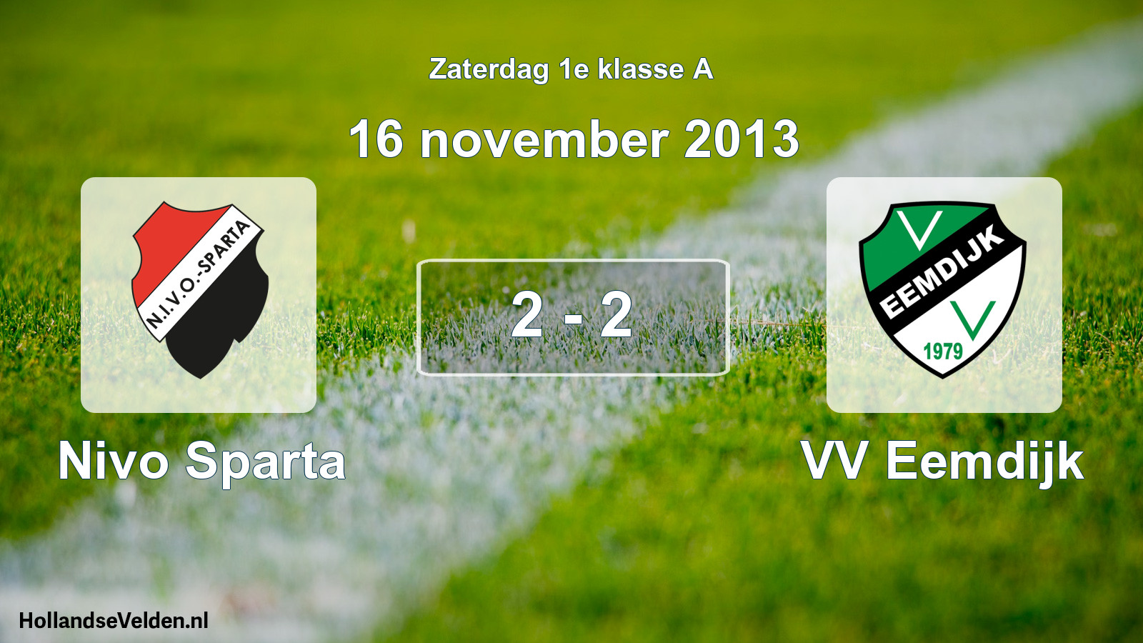 Total number of matches played: Nivo Sparta - VV Eemdijk 2 - 2 (16 November 2013)