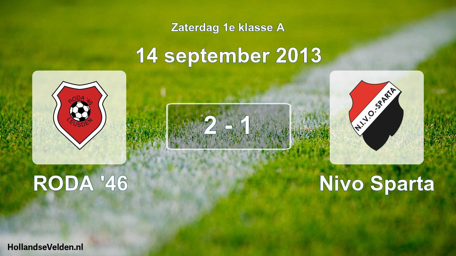 Total number of matches played: RODA '46 - Nivo Sparta 2 - 1 (14 September 2013)