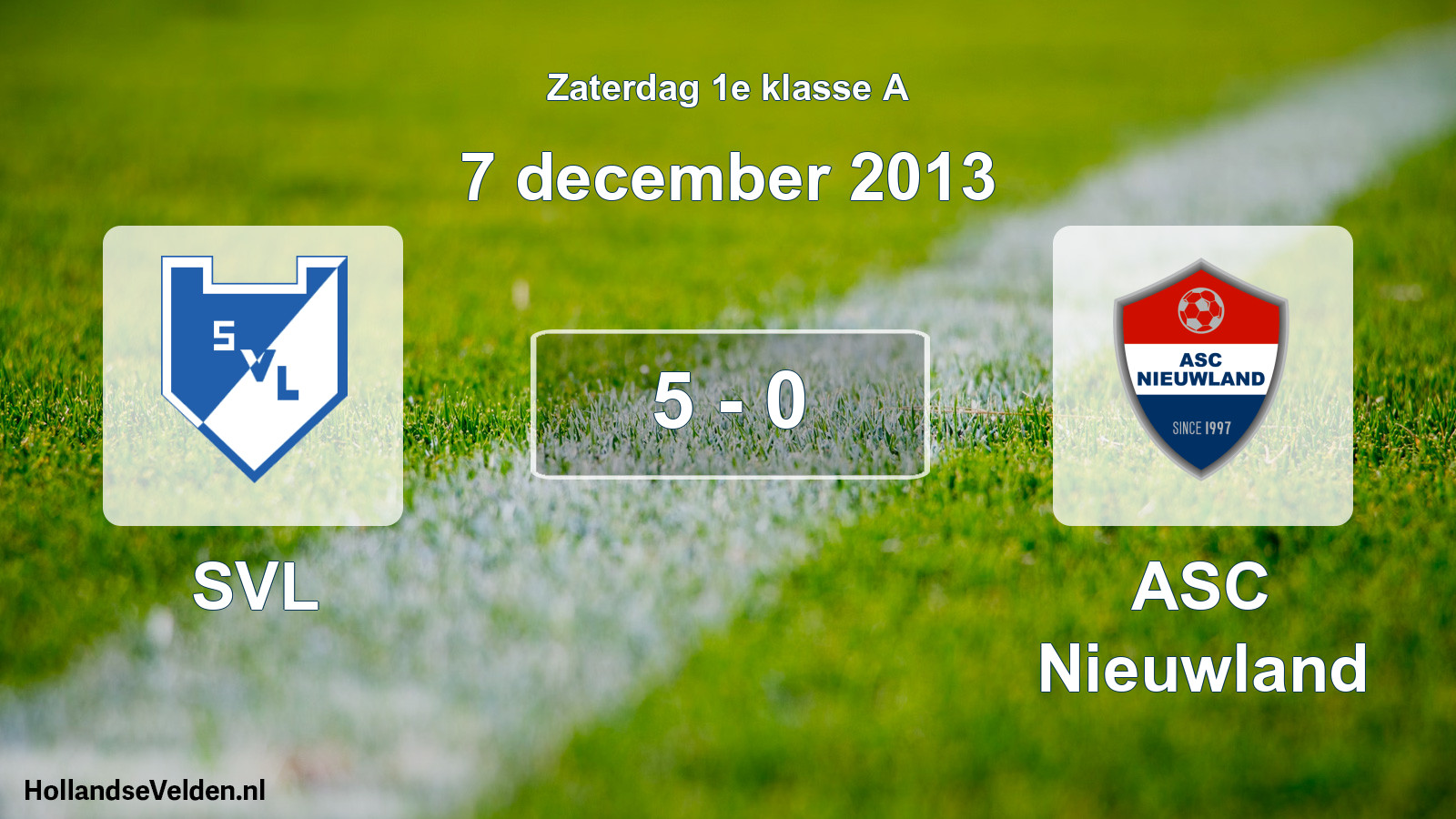 Total number of matches played: SVL - ASC Nieuwland 5 - 0 (7 December 2013)