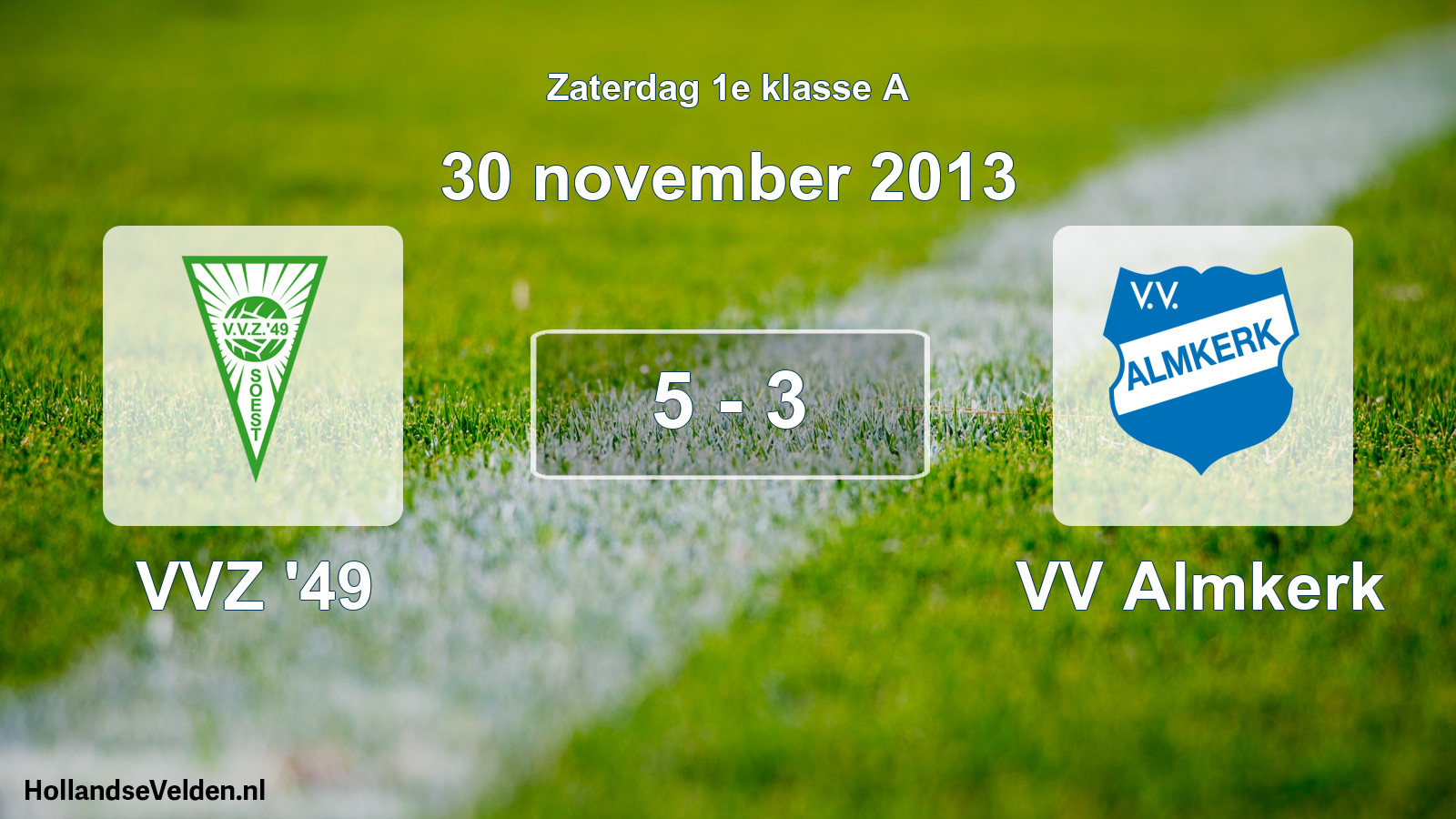 Total number of matches played: VVZ '49 - VV Almkerk 5 - 3 (30 November 2013)
