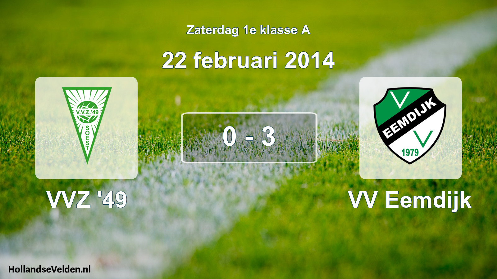 Total number of matches played: VVZ '49 - VV Eemdijk 0 - 3 (22 February 2014)