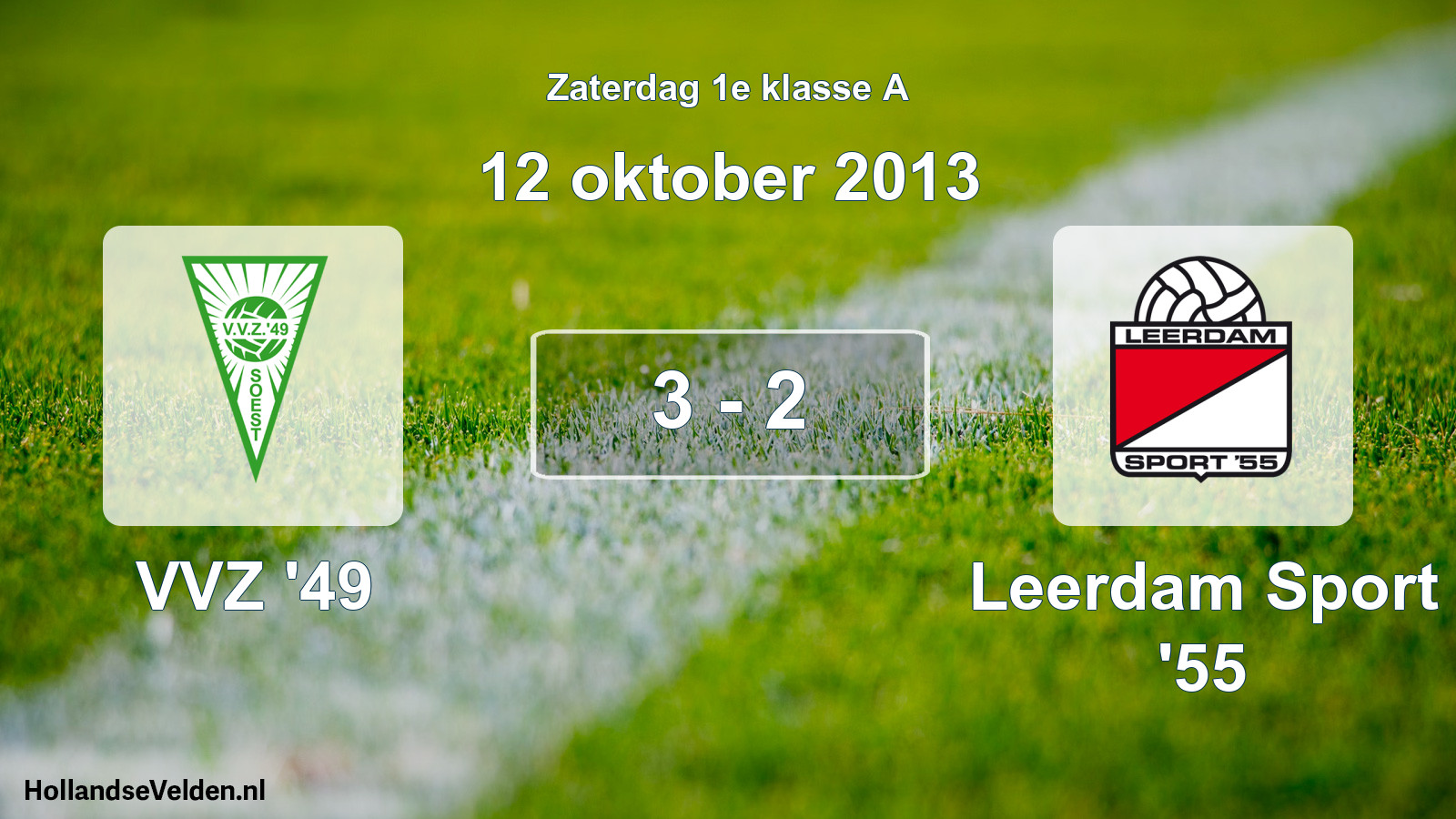 Total number of matches played: VVZ '49 - Leerdam Sport '55 3 - 2 (12 October 2013)