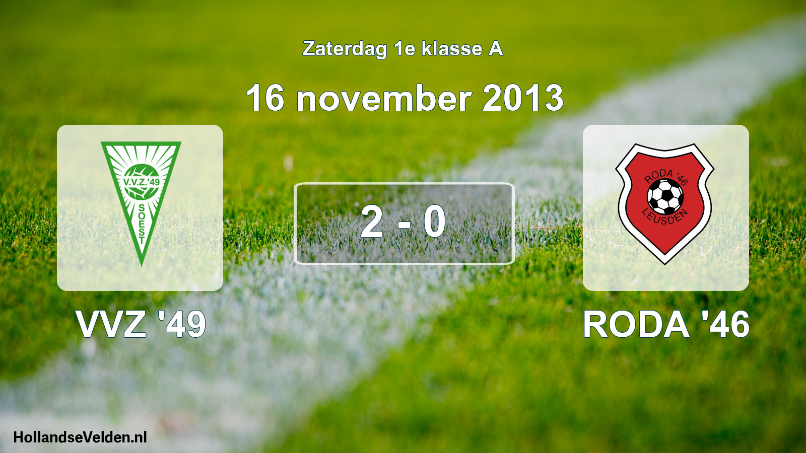 Total number of matches played: VVZ '49 - RODA '46 2 - 0 (16 November 2013)