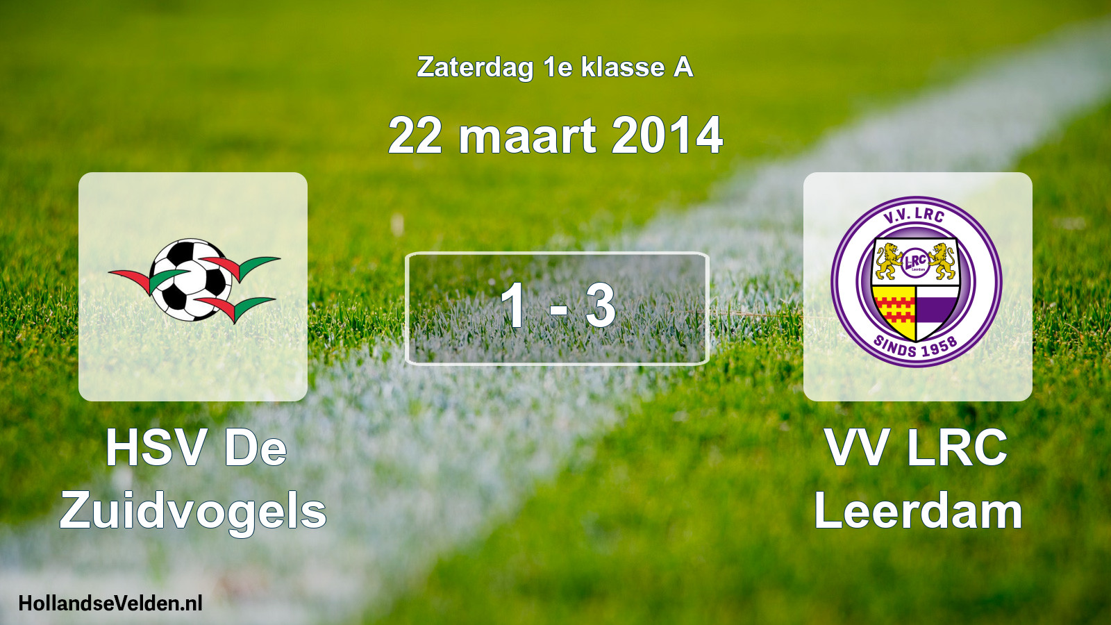 Total number of matches played: HSV De Zuidvogels - VV LRC Leerdam 1 - 3 (22 March 2014)