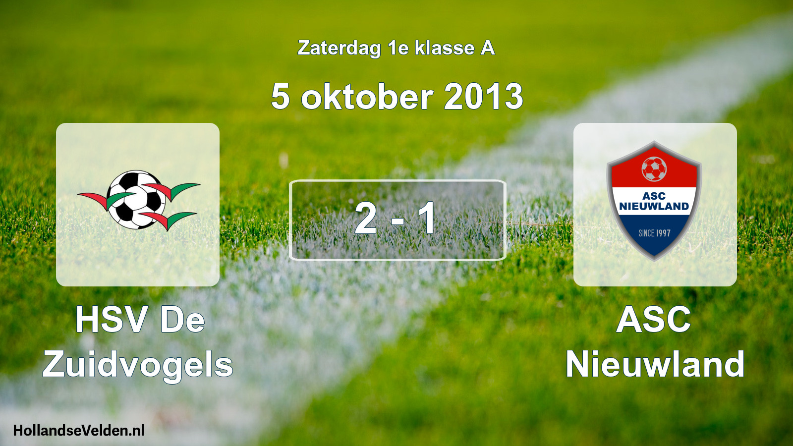 Total number of matches played: HSV De Zuidvogels - ASC Nieuwland 2 - 1 (5 October 2013)
