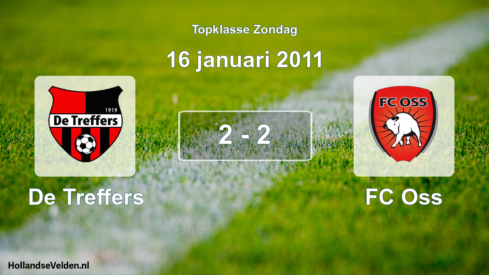 Total number of matches played: De Treffers - FC Oss 2 - 2 (16 January 2011)