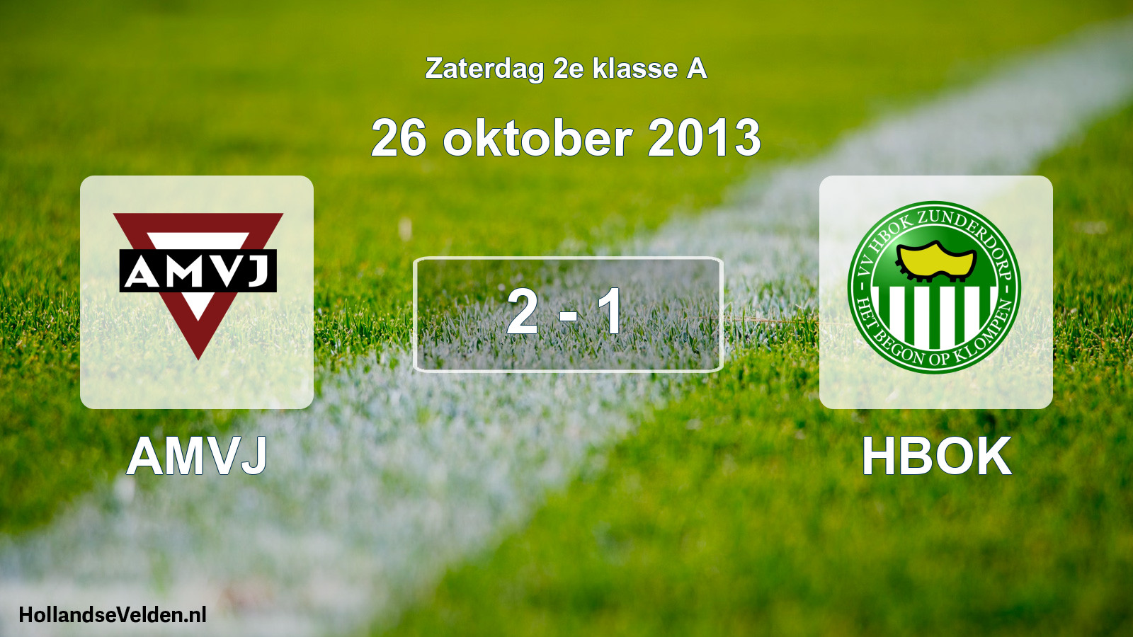 Total number of matches played: AMVJ - HBOK 2 - 1 (26 October 2013)