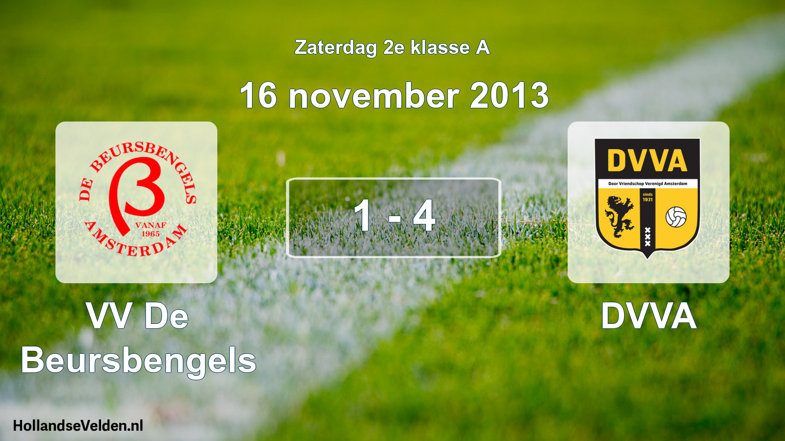 Total number of matches played: VV De Beursbengels - DVVA 1 - 4 (16 November 2013)