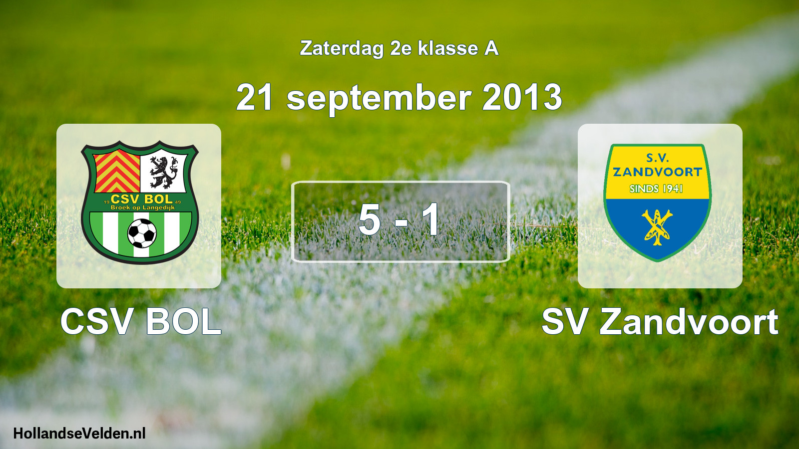 Total number of matches played: CSV BOL - SV Zandvoort 5 - 1 (21 September 2013)