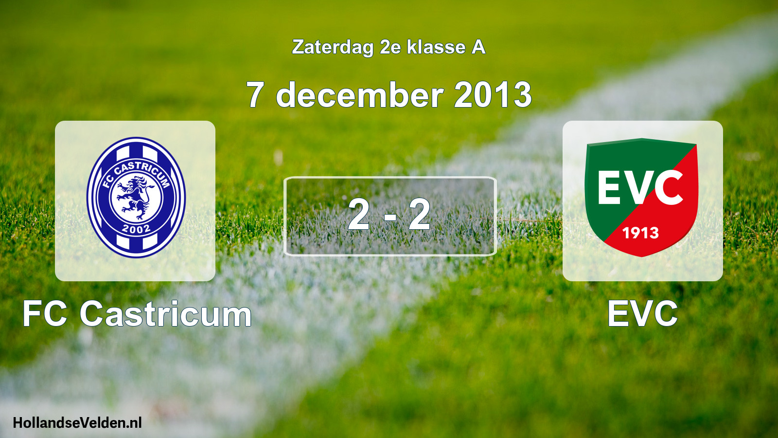 Total number of matches played: FC Castricum - EVC 2 - 2 (7 December 2013)