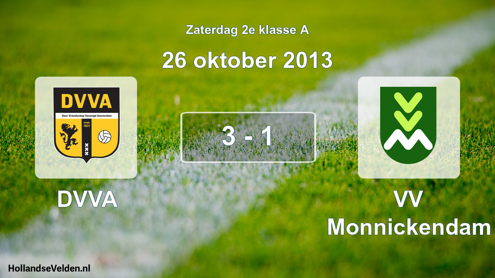 Total number of matches played: DVVA - VV Monnickendam 3 - 1 (26 October 2013)