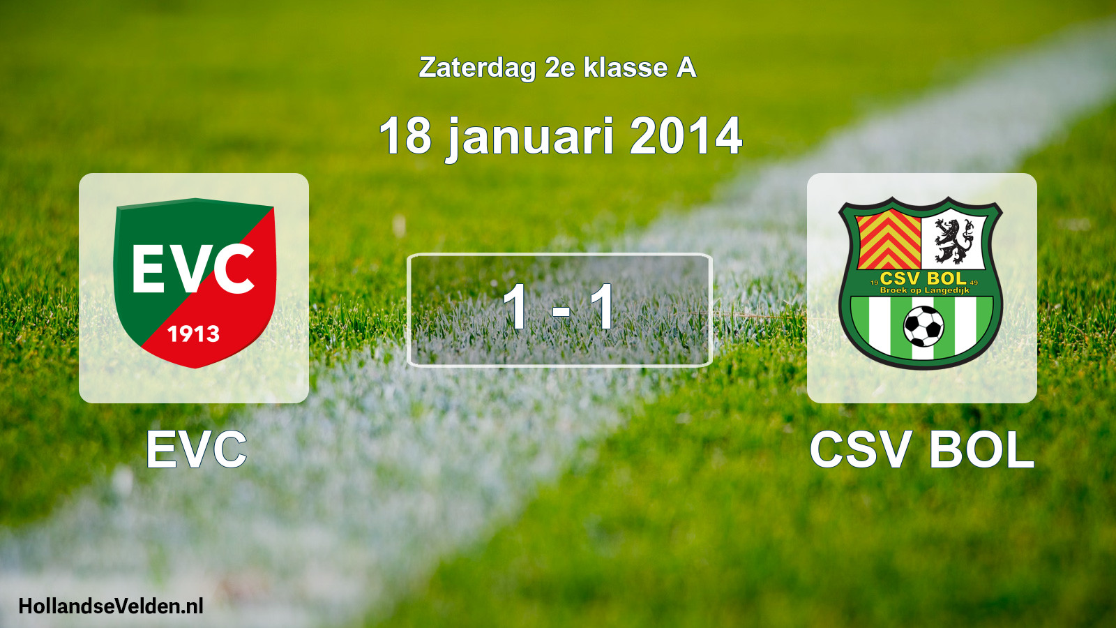 Total number of matches played: EVC - CSV BOL 1 - 1 (18 January 2014)